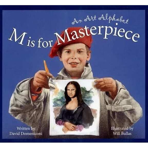 Sleeping Bear Alphabets: M Is for Masterpiece: An Art Alphabet (Hardcover)