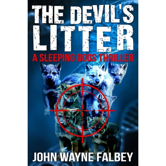 Sleeping Dogs The Devil's Litter: A Sleeping Dogs Thriller, Book 6, (Paperback)