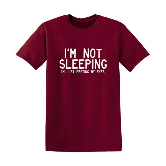I'm Not Sleeping I'm Just Resting My Eyes Funny Saying Hilarious Graphic Tees For Christmas Anniversary Birthday Gift Premium T Shirt Adult Humor Sarcastic Novelty Tshirt