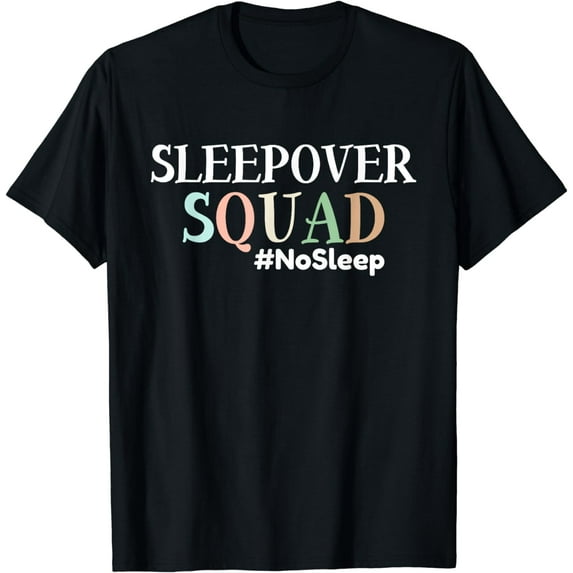 Sleepover Squad - Funny Slumber Party T-Shirt