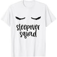 thumbnail image 1 of Sleepover Squad Shirt Cute Eyelashes Slumber Party T-Shirt, 1 of 4