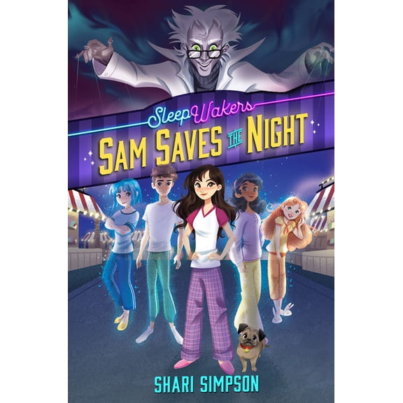 SleepWakers: SleepWakers, Book #1 Sam Saves the Night (Hardcover)