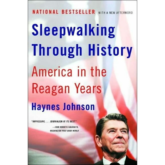 Sleepwalking Through History: America in the Reagan Years, (Paperback)