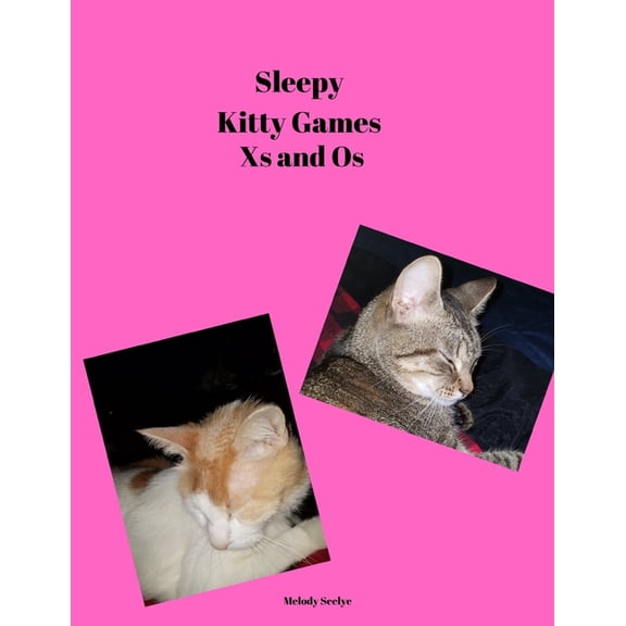 Sleepy Kitty Games: Xs and Os, (Paperback)