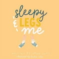 thumbnail image 1 of Sleepy Legs &amp; Me, (Paperback), 1 of 1