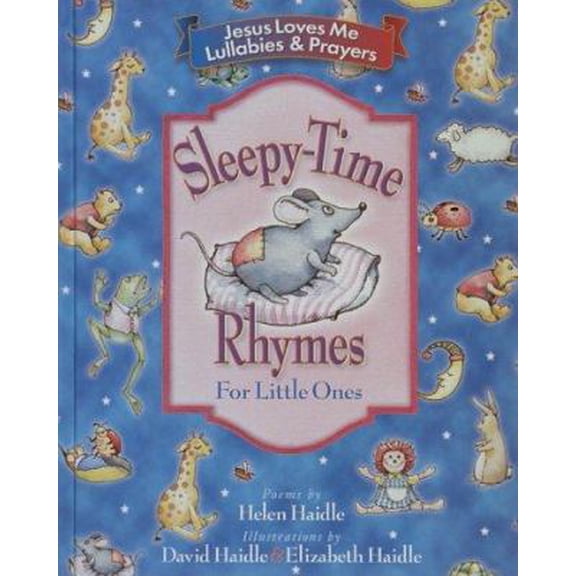 Pre-Owned Sleepy-Time Rhymes: Lullabies and Prayers for Little Ones (Jesus Loves Me Collection) (Hardcover) 1565077970 9781565077973