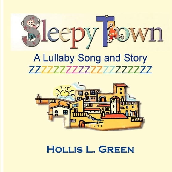 Sleepy Town Lullaby -Song and Story, (Paperback)