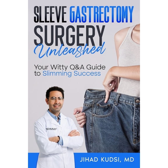 Sleeve Gastrectomy Surgery Unleashed: Your Witty Q&A Guide to Slimming Success (Paperback)