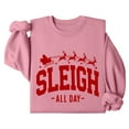thumbnail image 1 of Sleigh All Day Sweatshirt Funny Christmas Sleigh Sweatshirts Casual Xmas Holiday Casual Long Sleeve Shirts, 1 of 6