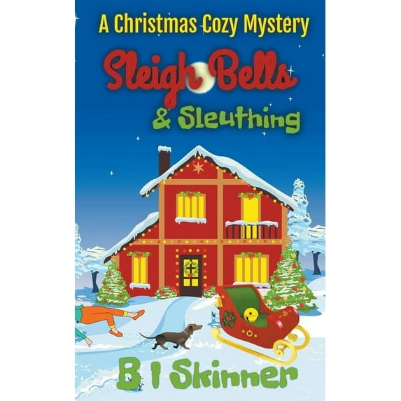 Holiday Cozy Mysteries Sleigh Bells & Sleuthing, Book 1, (Paperback)