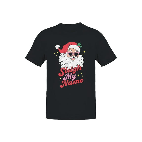 Sleigh My Name Santa Design Men's T-shirt