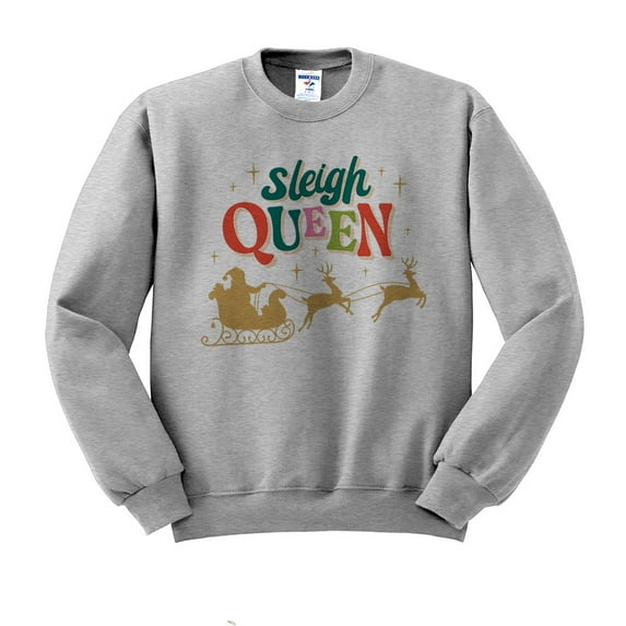 Sleigh Queen Sweatshirt Unisex 4X-Large Grey