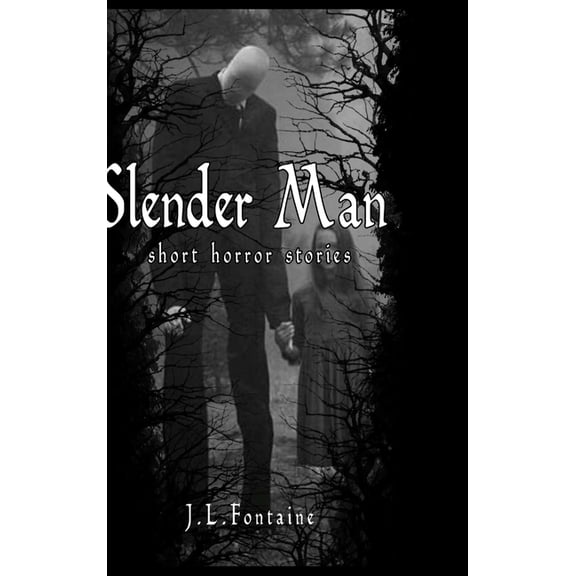 Slender Man Short Horror Stories, (Hardcover)