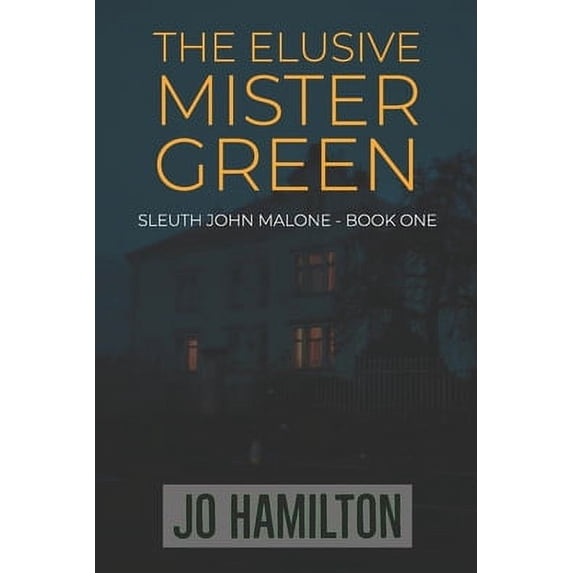 Sleuth John Malone: The Elusive Mister Green (Series #1) (Paperback)
