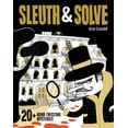 thumbnail image 1 of Sleuth & Solve: 20+ Mind-Twisting Mysteries: (Mystery Book for Kids and Adults, Puzzle and Brain Teaser Book for All Age, (Hardcover), 1 of 1