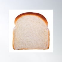 Slice Of Good Bread Poster Wall Art, Modern Wall Decor For Living Room Bedroom, 30x30 UNFRAMED