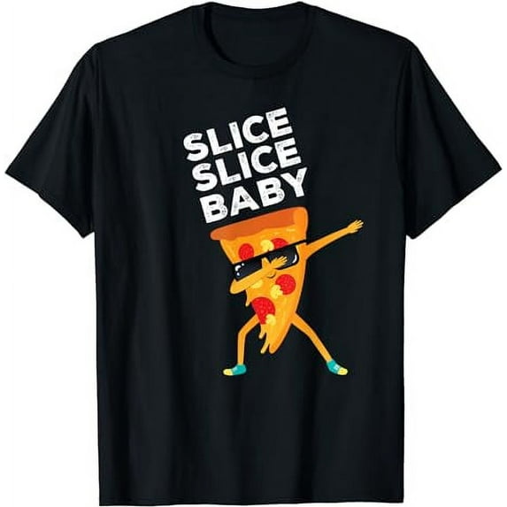Slice Slice Baby Funny Pizza Lover design T-Shirt