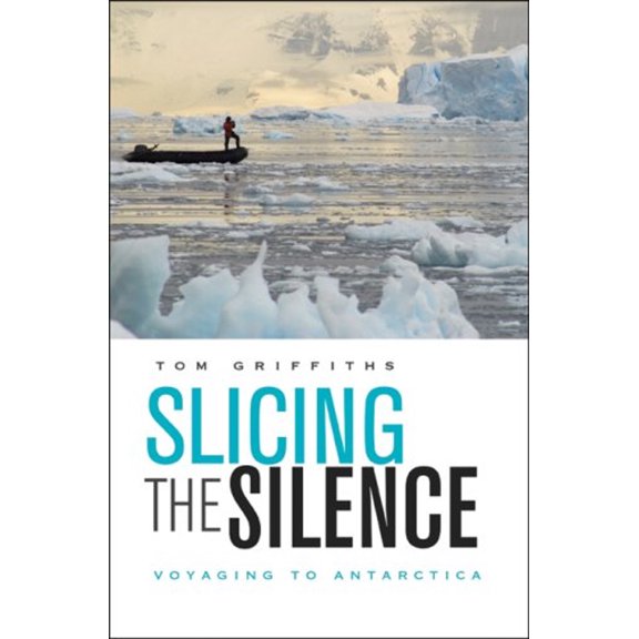 Pre-Owned Slicing the Silence: Voyaging to Antarctica (Hardcover) 0674026330 9780674026339