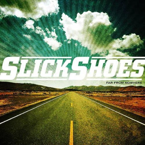 Slick Shoes - Far from Nowhere - Punk Rock - CD