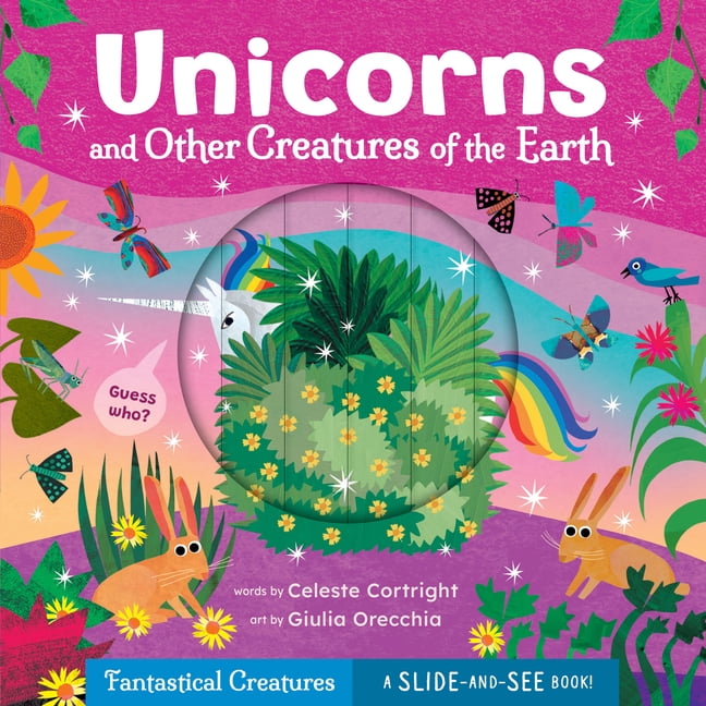 Slide-And-See Fantastical Creatures Unicorns and Other Creatures of the Earth, (Board Book)