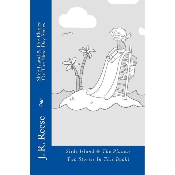 On the Next Day Slide Island & The Planes, Book 1, (Paperback)