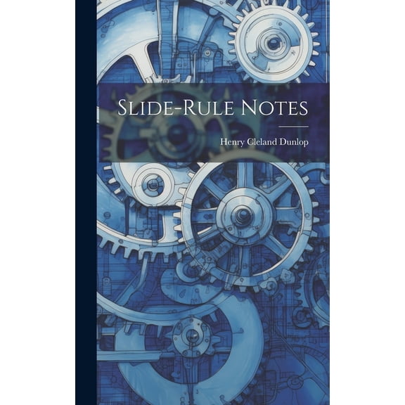 Slide-Rule Notes (Hardcover)