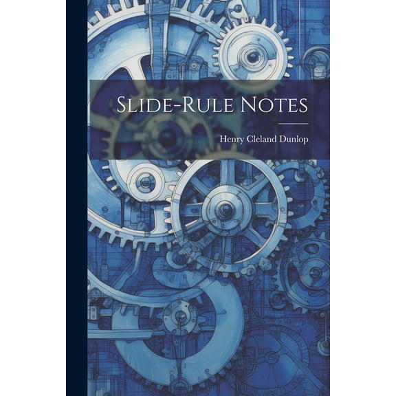 Slide-Rule Notes (Paperback)