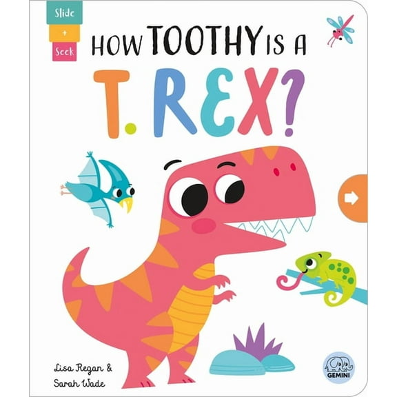 Slide and Seek - Multi-Stage Pull Tab Bo How Toothy Is a T. Rex?, (Board Book)