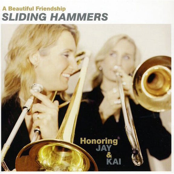 Sliding Hammers - Beautiful Friendship: Honoring Jay & Kai - Music & Performance - CD