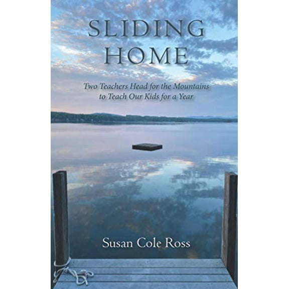 Pre-Owned Sliding Home: Two Teachers Head for the Mountains to Teach Our Kids for a Year Paperback