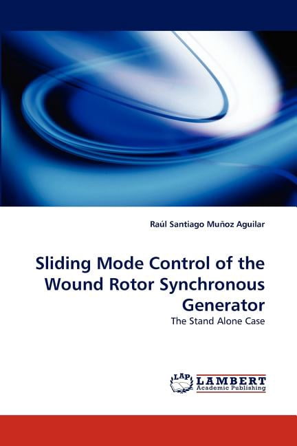 Sliding Mode Control of the Wound Rotor Synchronous Generator ...