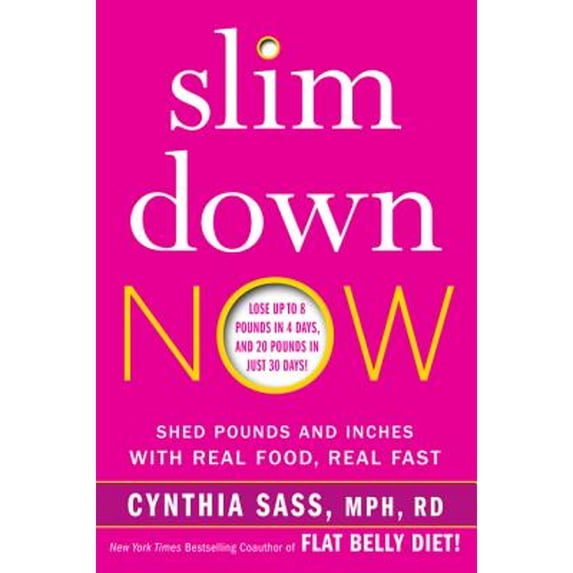 Pre-Owned Slim down Now : Shed Pounds and Inches with Real Food, Real Fast (Hardcover) 9780062311832
