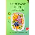 thumbnail image 1 of Slim Fast Diet Recipes : Lose Weight and Feel Great with Delicious Slim Fast Diet Recipes! (Paperback), 1 of 1