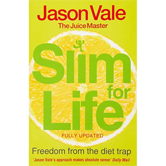 Slim for Life: Freedom from the Diet Trap (Paperback) by Jason Vale