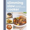 thumbnail image 1 of Pre-Owned Slimming Slow Cooker: 200 Recipes Under 500 Calories (Paperback) 0600637727 9780600637721, 1 of 1