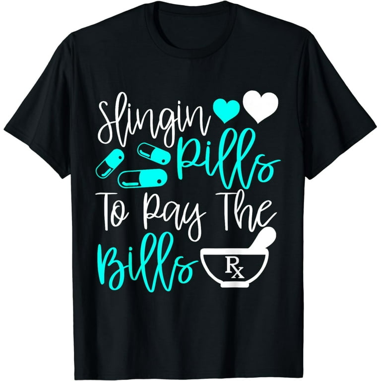Slingin' Pills Funny Pharmacy Tech Gift Tshirt