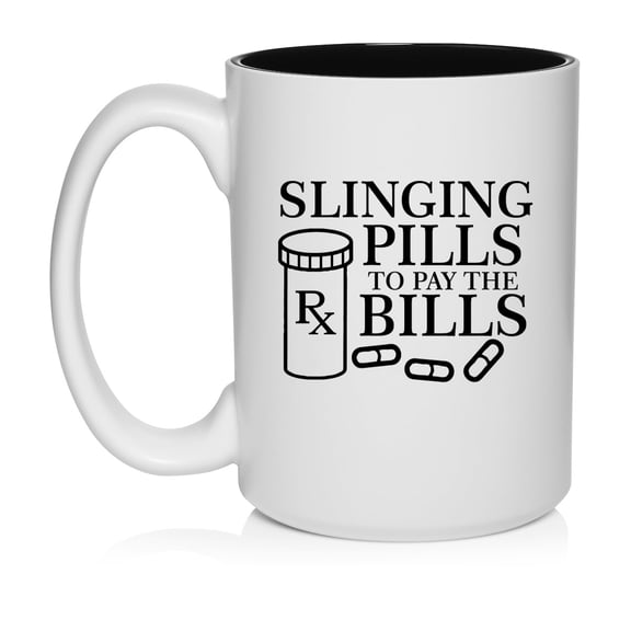 Slinging Pills To Pay The Bills Funny Pharmacist Pharmacy Tech Gift Ceramic Coffee Mug Tea Cup Gift for Her, Him, Friend, Coworker, Wife, Husband (15oz White)