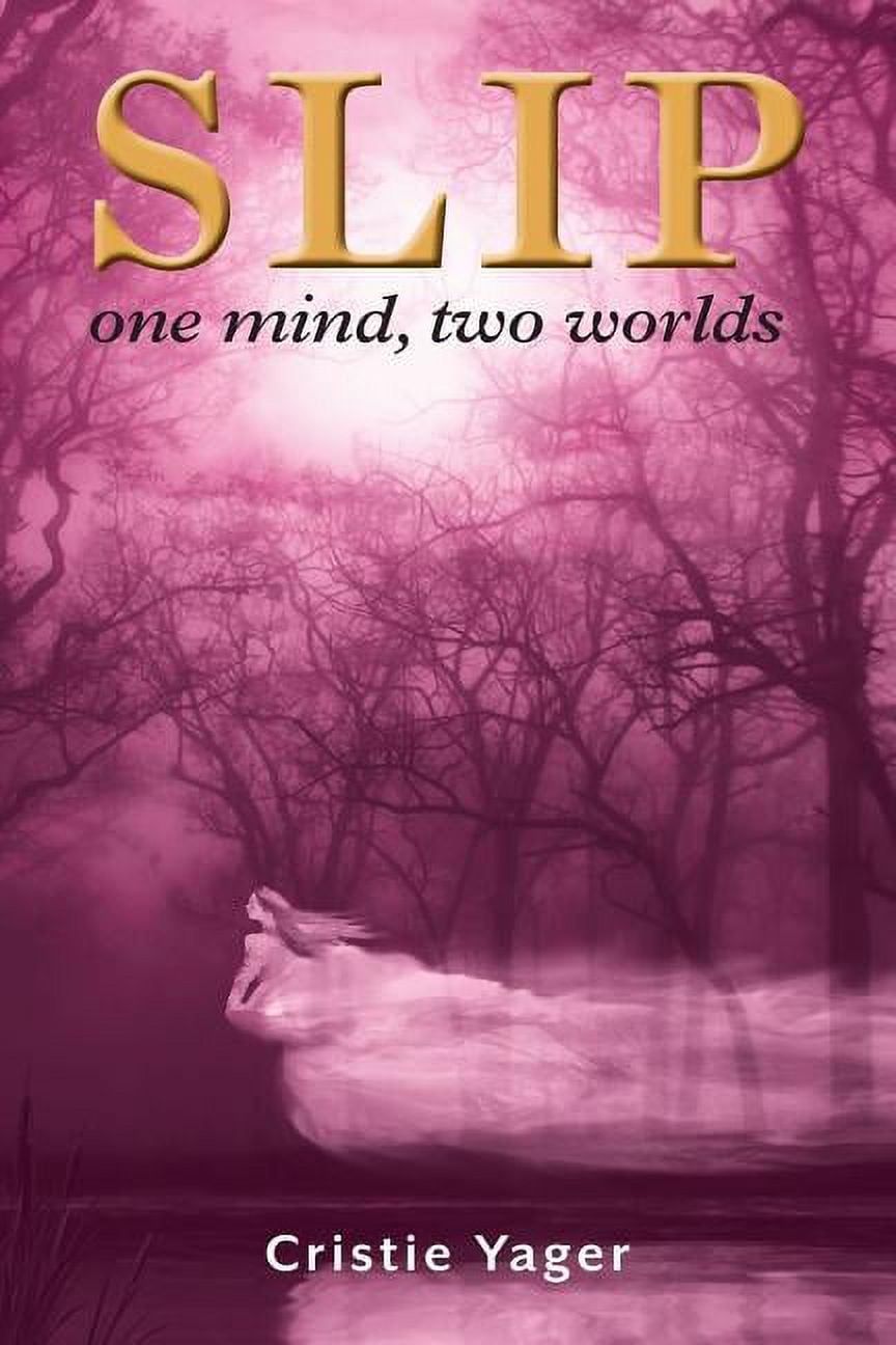 Slip: One mind two Worlds (Paperback) - Walmart.com