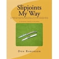 thumbnail image 1 of Slipjoints My Way: A complete method of making a slipjoint folder from raw materials all the way to (Paperback) by Don Robinson, 1 of 1