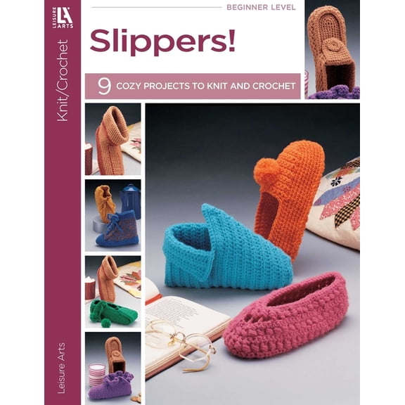 Slippers!-- 9 Cozy Projects to Knit and Crochet, (Paperback)