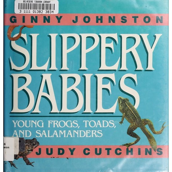 Pre-Owned Slippery Babies: Young Frogs, Toads, and Salamanders (Hardcover) 0688096050 9780688096052