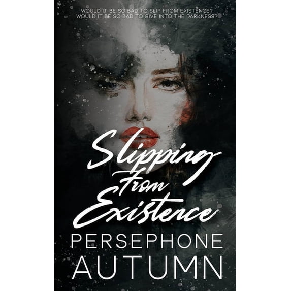 Slipping From Existence, (Paperback)