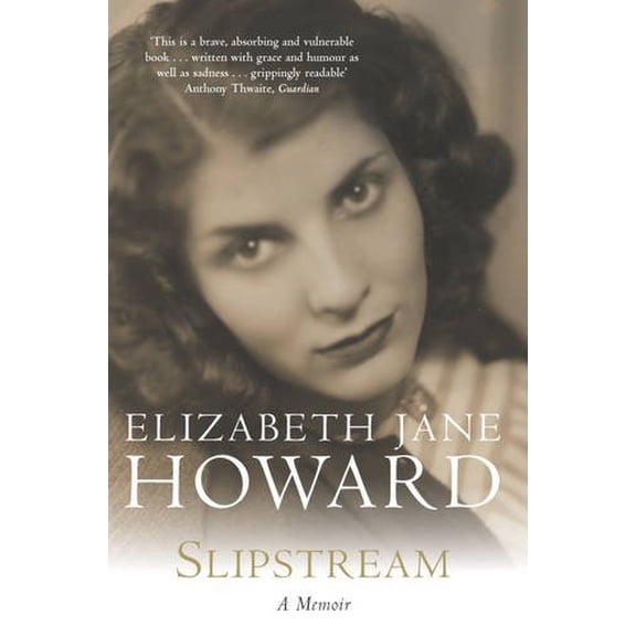 Slipstream Elizabeth Jane Howard (Paperback)