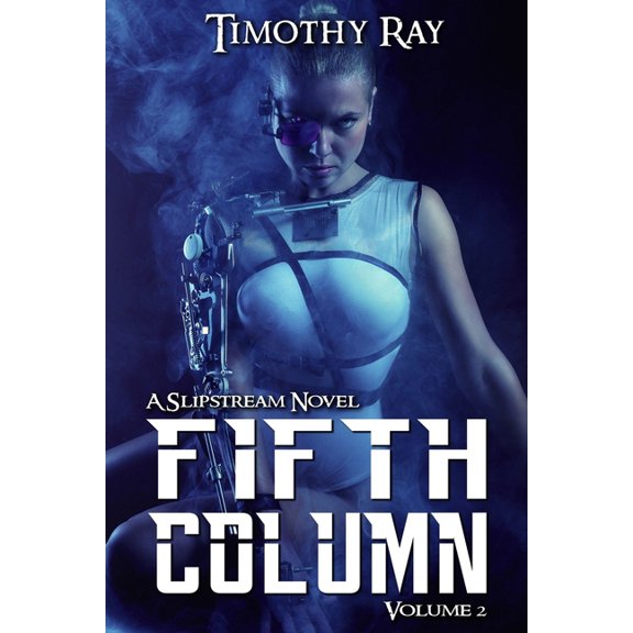Slipstream Novel: Fifth Column (Paperback)