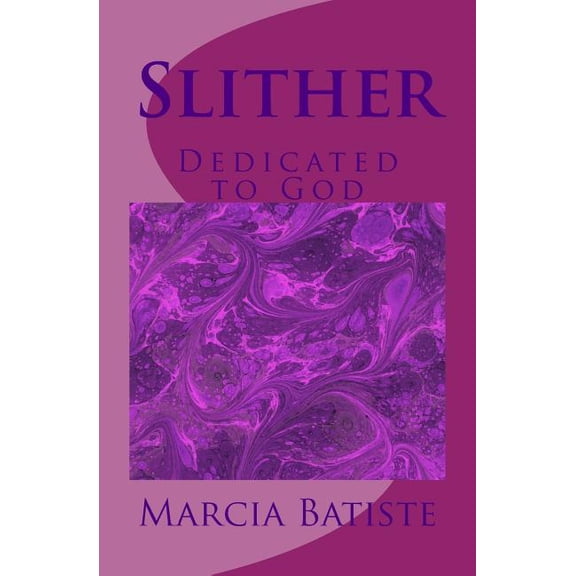 Slither: Dedicated to God, (Paperback)