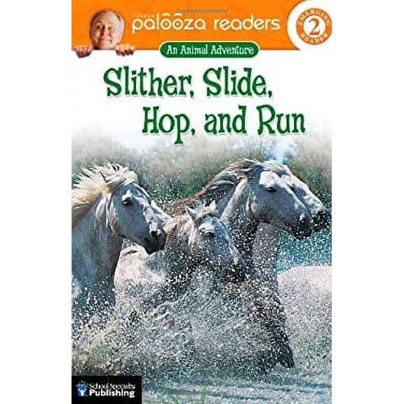 Pre-Owned Slither, Slide, Hop, and Run, Level 2: An Animal Adventure (Lithgow Palooza Readers) (Paperback) 0769642721 9780769642727