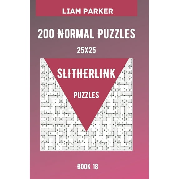 Slitherlink Puzzles Slitherlink Puzzles - 200 Normal Puzzles 25x25 Book 18, Book 18, (Paperback)