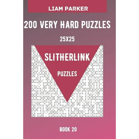 Slitherlink Puzzles - 200 Very Hard Puzzles 25x25 Book 20 (Paperback) by Liam Parker