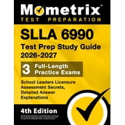 SLLA 6990 Test Prep Study Guide 2026-2027 - School Leaders Licensure Assessment Secrets, 3 Full-Length Practice Exams, D, Paperback
