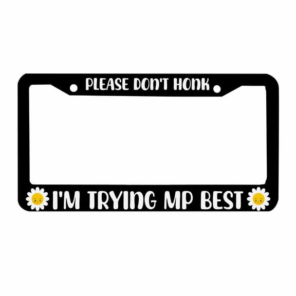 Sloboki Please Don't Honk I'm Trying My Best License Plate Frame Universal Aluminum Metal Car Tag Holders Cars Decor
